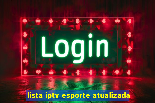 lista iptv esporte atualizada